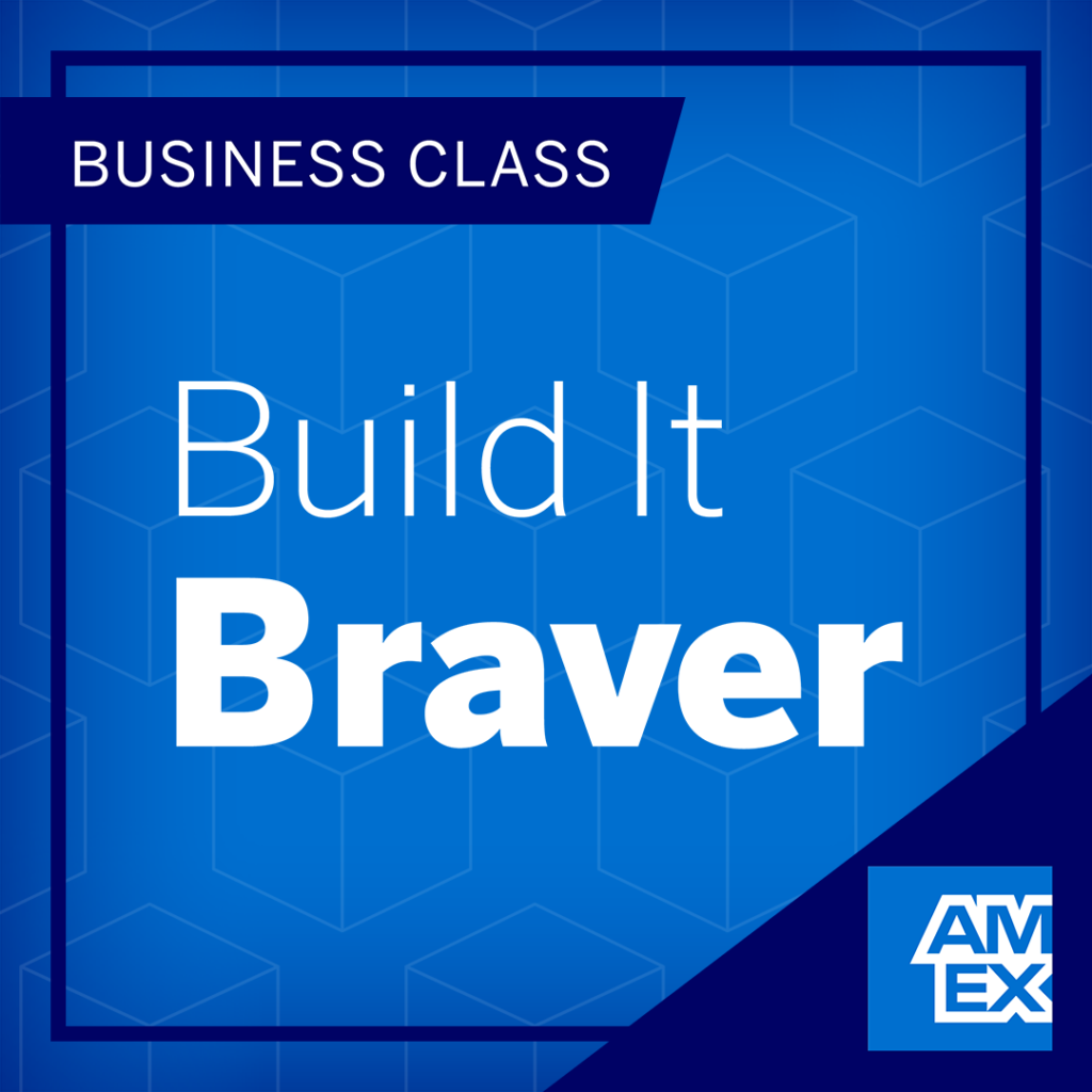 AMEX Build It Braver Podcast Cover